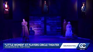"Little Women: The Musical" hits the stage at Players Circle Theater in Fort Myers