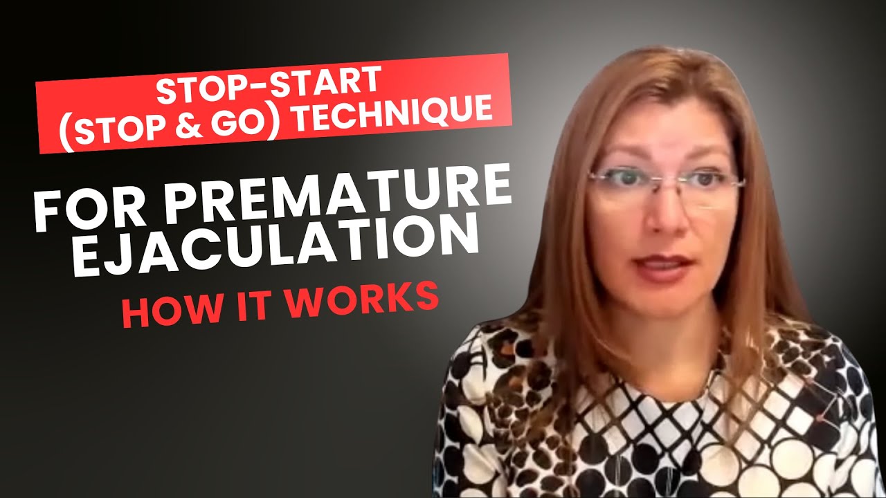 Stop-Start (Stop & Go) Technique for Premature Ejaculation – How It Works