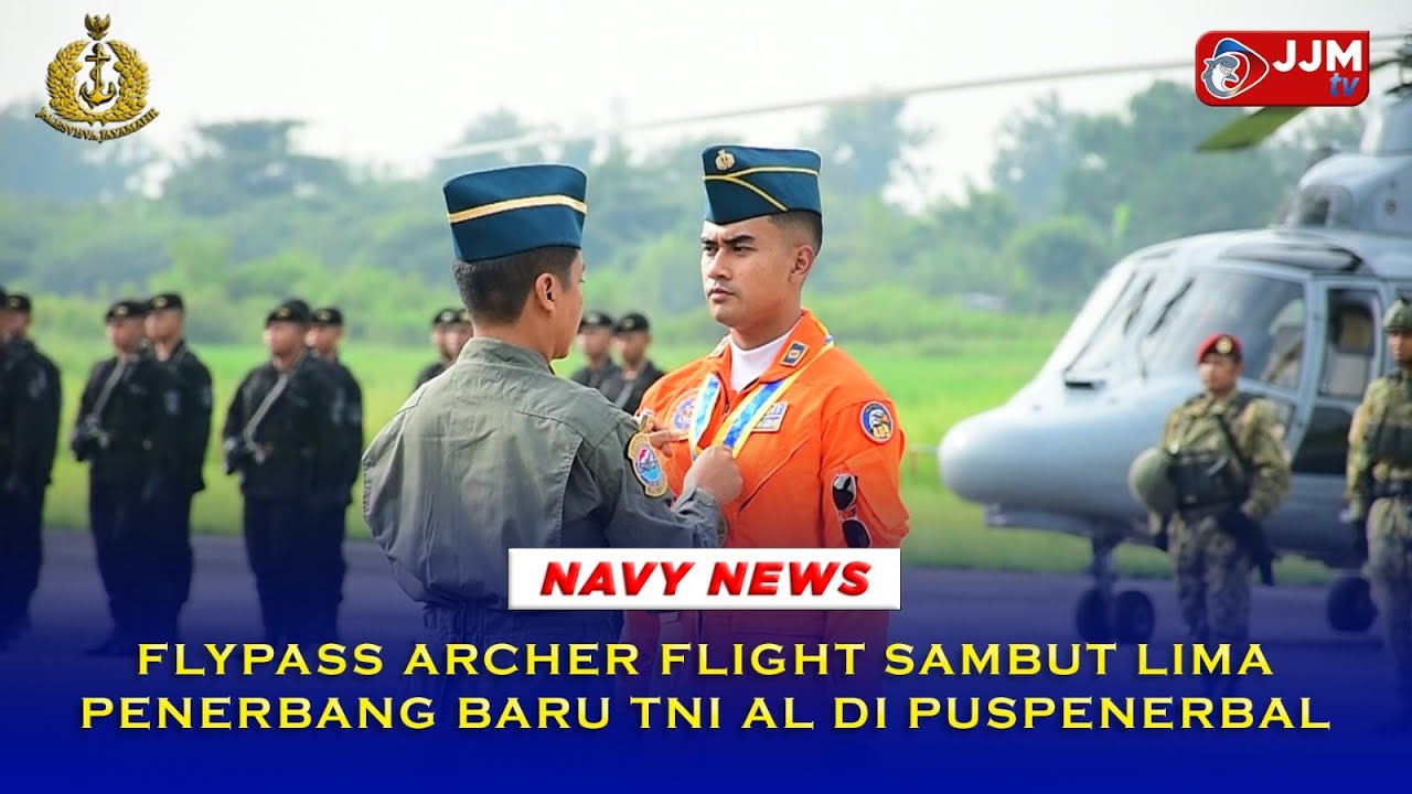 Navy News - FLYPASS ARCHER FLIGHT SAMBUT LIMA PENERBANG BARU TNI AL DI PUSPENERBAL