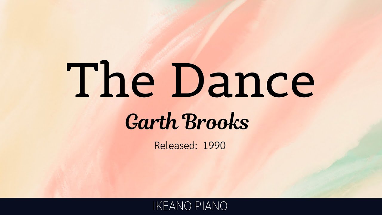 The dance garth brooks lyrics ikeano youtube