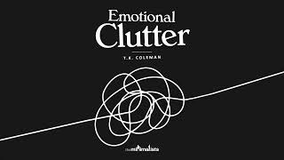 Emotional Clutter (Audiobook)