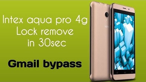 INTEX AQUA PRO 4G FRP UNLOCK |  BYPASS GOOGLE ACCOUNT REMOVE EASY WAY