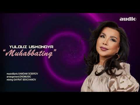 Yulduz Usmonova - Muhabbating (audio) PREMYERA