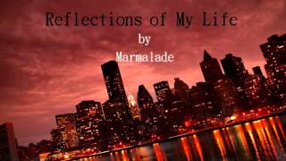 Reflections of My Life - Marmalade