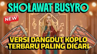 SHOLAWAT BUSYRO | DANGDUT KOPLO KENDANG JAIPONG | BASS ADEM PULEN MIDHIGH VIRAL 2025