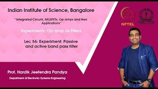 lec56 - Experiment: Passive and active band pass filter