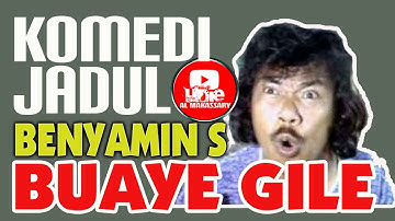 komedi jadul BENYAMIN BUAYE GILE