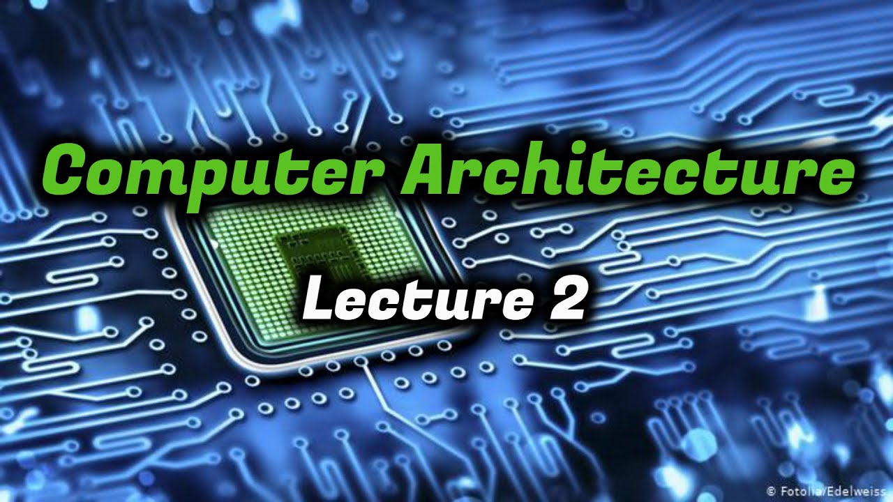 Computer Architecture | Lecture 2 | Shoaib Ahmed Shourav - YouTube