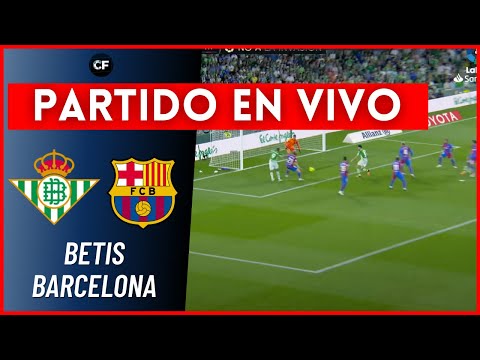 🔴 BETIS vs. BARCELONA EN VIVO | La Liga