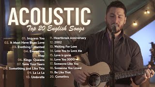 English Acoustic Cover Love Songs 2022 - Best Pop Ballad Acoustic Cover Of Popular Songs Ever