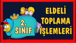 2.Sınıf Matematik - Eldeli Toplama İşlemleri