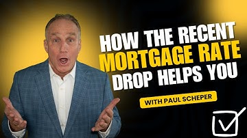WHAT DOES THE RECENT MORTGAGE DROP MEAN FOR ME? WITH PAUL SCHEPER