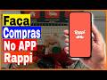 Como fazer compras no Aplicativo da Rappi pelo Celular