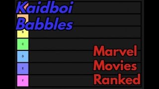 Kaidboi Babbles - Marvel Movies Ranked