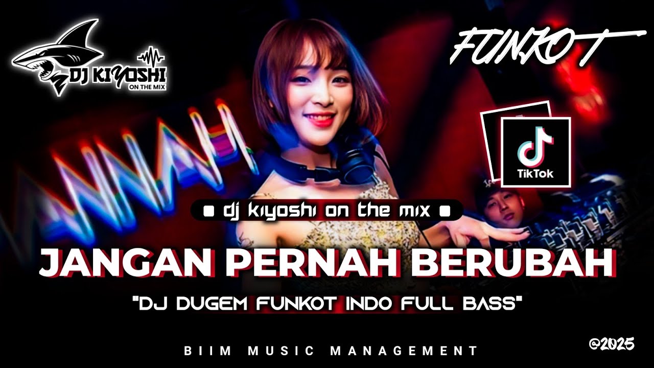 DJ Kiyoshi™ - BEST FUNKOT 2025‼️|| DJ JANGAN PERNAH BERUBAH (NEW)‼️|| DJ SANDIWARA CINTA (NEW)‼️