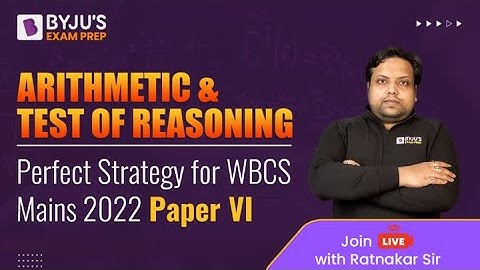 Arithmetic & Reasoning For WBCS | Perfect Strategy For WBCS Mains 2022 Paper VI | BYJU