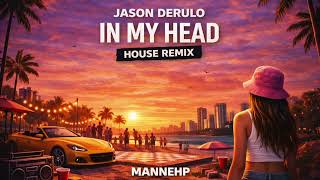 In My Head mannehp Remix