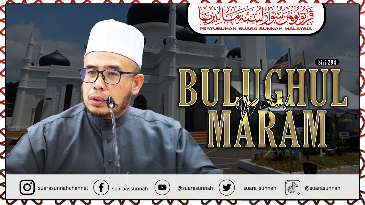 15 Januari 2026 “BULUGHUL MARAM” SIRI 294 SS Dato' Arif Perkasa Prof. Dr Mohd Asri Bin Zainul Abidin