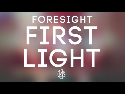 Foresight - First Light