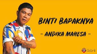 Binti Bapaknya - Andika Mahesa Kangen Band (Lirik Lagu)