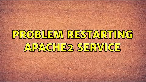 Problem restarting Apache2 service