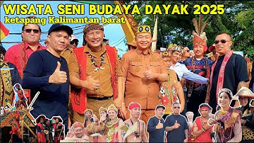 PENTAS SENI BUDAYA DAYAK | GAWAI DAYAK | KETAPANG KALIMANTAN BARAT 2025.