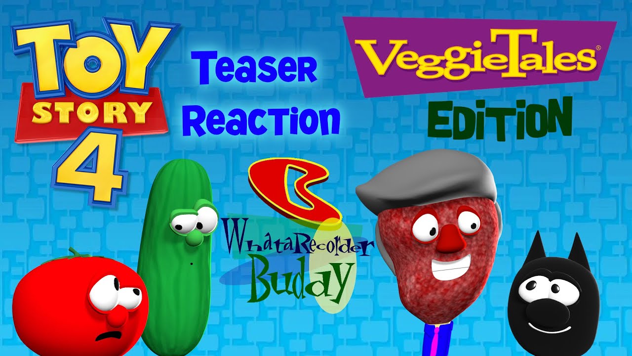 Toy Story 4 Teaser Reaction (VeggieTales Edition) (New Year's Special