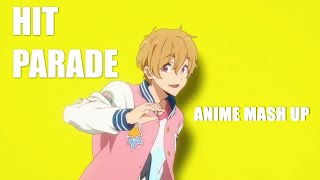 Hit Parade | Anime Mash up | AMV