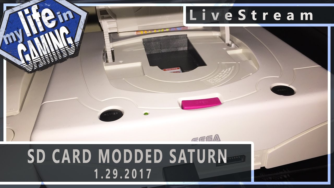 SD Card Modded Saturn 1.29.2017 :: LiveStream - SD Card Modded Saturn 1.29.2017 :: LiveStream