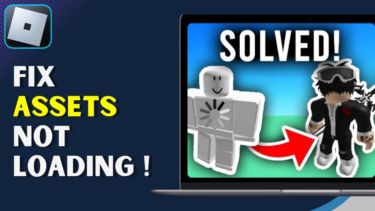 Roblox Graphics Not Loading Roblox Assets Not Loading? FIX It FAST on PC & Mobile (December 2026 ...