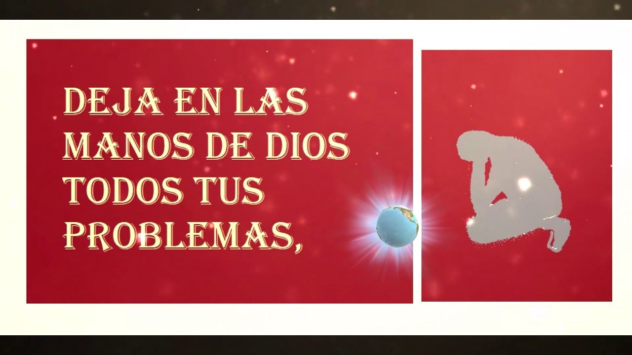 DEJA EN MANOS DE DIOS TODOS TUS PROBLEMAS - YouTube
