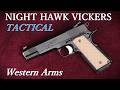 NIGHT HAWK VICKERS TACTICAL '07 / Western Arms: Real firearm