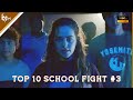 TOP 10 SCHOOL FIGHT SCENES IN MOVIES ( SATISFYA, LAMBADA, INFECTED, La Câlin & Дикая львица) #3