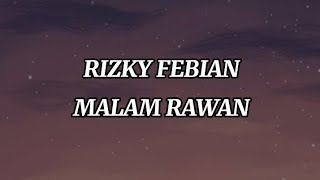 Download Lagu Rizky Febian – Malam Rawan (Official Lyrics Video) MP3 Download Lagu Rizky Febian – Malam Rawan (Official Lyrics Video) MP3