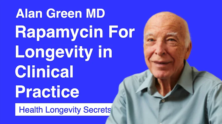 008-Alan Green MD: Rapamycin for Longevity in Clinical Practice