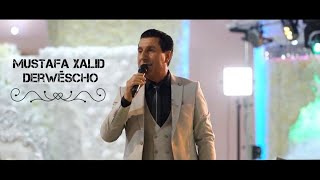 Mustafa Xalid - Derwêscho مـُصطـفى خــالـِـد موال درويشو