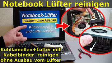 Wie kann man den Lüfter vom Laptop reinigen?