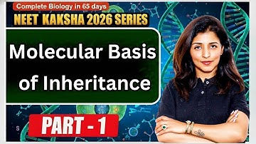 Molecular Basis of Inheritance Part 1 | NEET 2026 Biology | Kaksha Ed | Tina Mam #neet2026