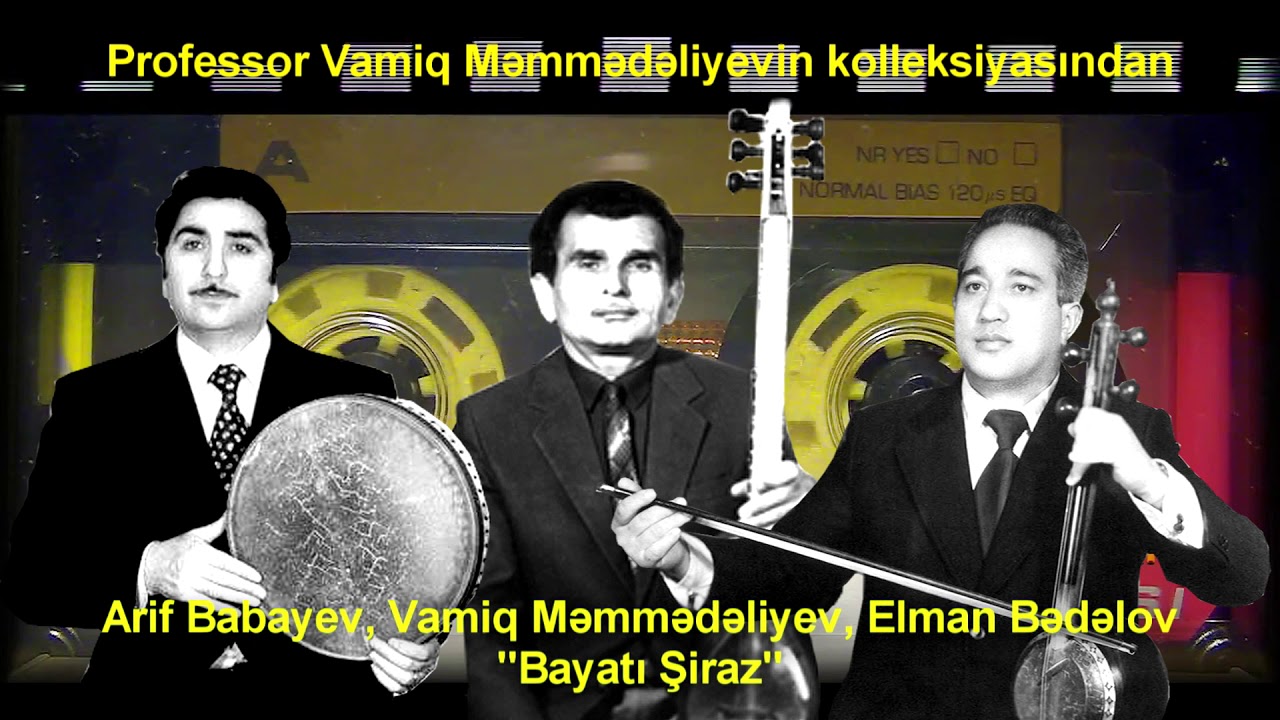 Arif Babayev Vamiq Mmmdliyev Elman Bdlov   Bayat iraz