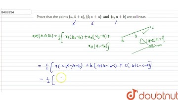 Prove that the points `(a, b + c), (b, c + a) and (c, a + b)` are collinear.