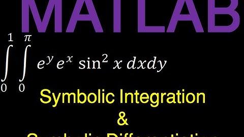 Symbolic integration and differentiation in MATLAB