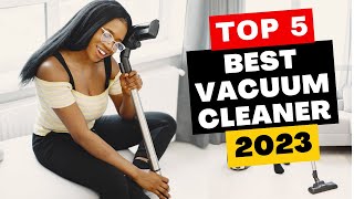 Top 5 Best Vacuum Cleaners of 2023