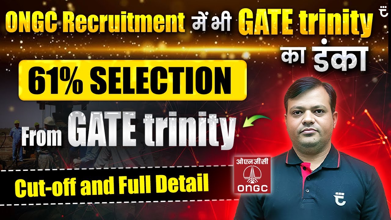 ONGC-2025 Cut-off | ONGC Recruitment में भी GATE trinity का डंका | 61% Selection from GATE trinity ✨