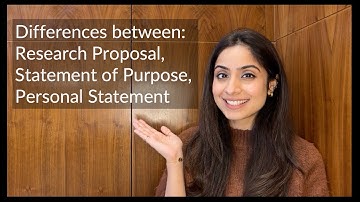 Research Proposal - Statement of Purpose - Personal Statement: Key Features & Differences