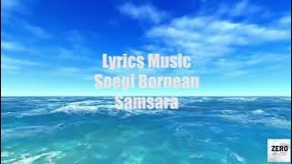 Samsara - Soegi Bornean (Lirik Lagu)