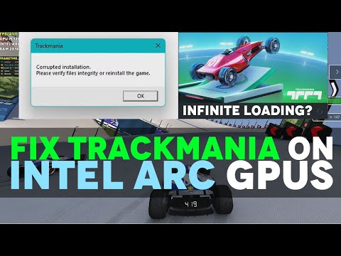 Trackmania not working on Intel ARC GPU? Here's HOW TO FIX and Tweak it