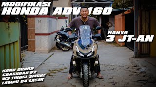 MODIFIKASI HONDA ADV 160 MENGGUNAKAN CRASHBAR V2 | HANDGUARD | WINDSHIELD TINGGI SMOKE | D4 LASER