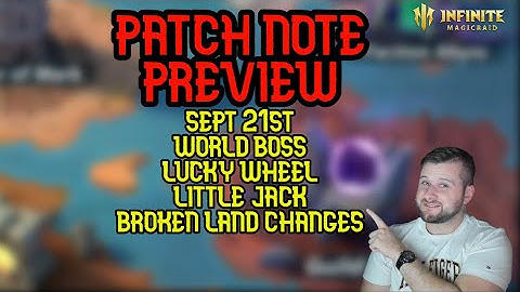 Patch Notes Preview Sept 21st World Boss Returns Lucky Wheel And Little Jack - Infinite Magicraid