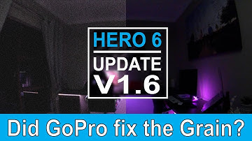 GOPRO HERO 6 Firmware v1.6 | SHOULD YOU UPDATE?