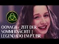 Oonagh Zeit Der Sommernächte Ft Safri Duo Legendado Em PT BR 